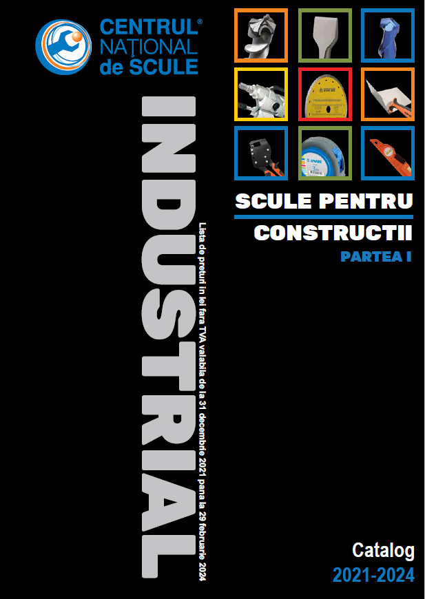 CNS INDUSTRIAL 2021-2024 - Scule pentru constructii - Partea I