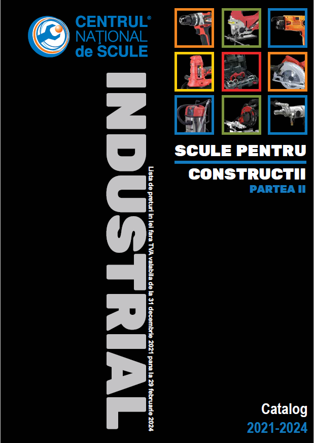 CNS INDUSTRIAL 2021-2024 - Scule pentru constructii - Partea II